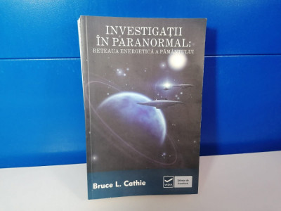 Investigatii in paranormal: Reteaua energetica a pamantului - Bruce L. Cathie C3 foto