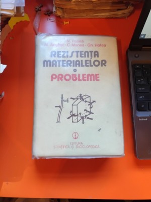 Rezistența materialelor - Probleme - N. Posea, Al. Anghel, C. Manea, Gh. Hive foto