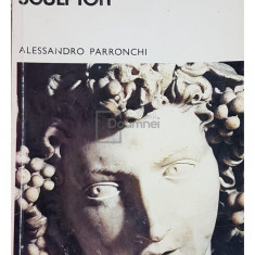 Alessandro Parronchi - Michelangelo sculptor (editia 1970)