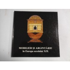MOBILIER SI ARGINTARIE in Europa secolului XIX - Muzeul National de Arta al Romaniei