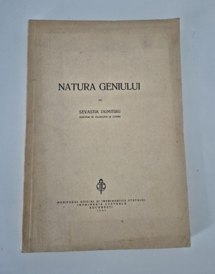 Carte veche 1941 Filosofie Sevastia Dumitriu Natura geniului foto
