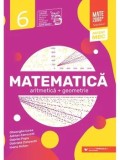 Matematica. Aritmetica + Geometrie. Clasa 6/Gheorghe Iurea, Adrian Zanoschi, Gabriel Popa, Gabriela Zanoschi, Ioana Anton