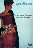 Amante si regine. Puterea femeilor - Benedetta Craveri, Curtea Veche, Istorie, 344 pagini, 2009