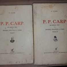 P. P. Carp si locul sau in istoria politica a tarii 1, 2- C. Gane
