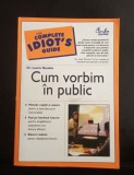 Cum vorbim &icirc;n public - DR. Laurie Rozakis