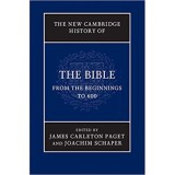 The New Cambridge History of the Bible: Volume 1, From the Beginnings to 600 - James Carleton Paget, Joachim Schaper