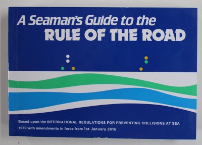 A SEAMANS GUIDE TO THE RULE OF THE ROAD , 2016 foto