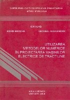 Utilizarea Metodelor Numerice in Proiectarea Masinilor Electrice de Tractiune foto