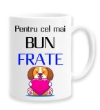 Cana alba personalizata &quot;Pentru cel mai bun frate&quot;, INOVATIX&reg;. 330ml, Oem