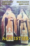 Acatistier Arhimandrit Cleopa Ilie &amp; Paisie Olaru, Manastirea Sihastria, 344 Pagini