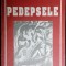 FLOREA BURTAN - PEDEPSELE (SCHITE SI POVESTIRI) [EDITURA TELEORMANUL LIBER 1994]