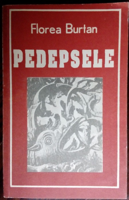 FLOREA BURTAN - PEDEPSELE (SCHITE SI POVESTIRI) [EDITURA TELEORMANUL LIBER 1994]