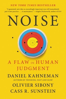 Noise: A Flaw in Human Judgment foto