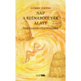 Nap a sz&eacute;nabogly&aacute;k alatt - &Ouml;sszegerebly&eacute;zett versek - Gy&ouml;rke Zolt&aacute;n