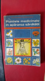 PLANTELE MEDICINALE IN APARAREA SANATATII - CONSTANTINESCU
