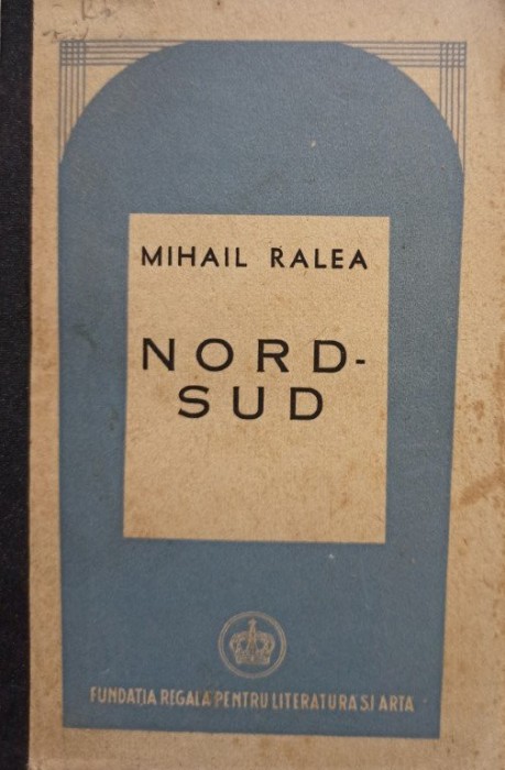 Mihail Ralea - Nord-sud (Editia: 1945)