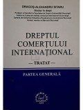 Dragos Alexandru Sitaru - Dreptul comertului international, partea generala (Editia: 2004)