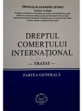 Dragos Alexandru Sitaru - Dreptul comertului international, partea generala (editia 2004)