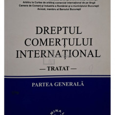 Dragos Alexandru Sitaru - Dreptul comertului international, partea generala (editia 2004)