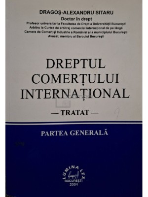 Dragos Alexandru Sitaru - Dreptul comertului international, partea generala (Editia: 2004) foto