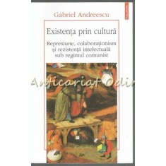 Existenta Prin Cultura - Gabriel Andreescu