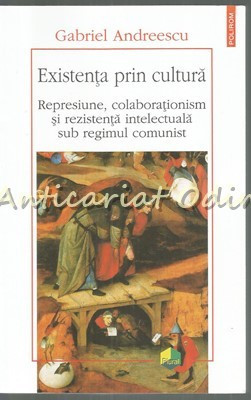 Existenta Prin Cultura - Gabriel Andreescu