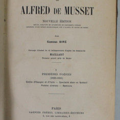 OEUVRES COMPLETES DE ALFRED DE MUSSET , notes de EDOND BIRE , 26 HELIOGRAVURES de MAILLART , TOME I: PREMIERE POESIES ( 1829 -1835 ) , EDITIE DE SFARS