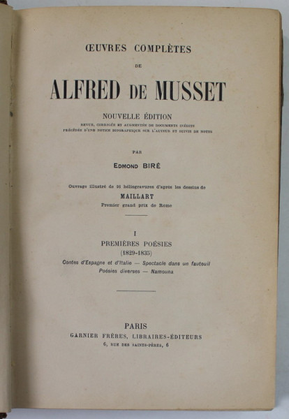 OEUVRES COMPLETES DE ALFRED DE MUSSET , notes de EDOND BIRE , 26 HELIOGRAVURES de MAILLART , TOME I: PREMIERE POESIES ( 1829 -1835 ) , EDITIE DE SFARS
