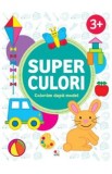 Superculori. Coloram dupa model 3+