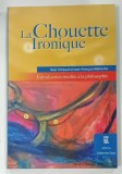 LA CHOUETTE IRONIQUE par JEAN - FRANCOIS MALHERBE , 2011