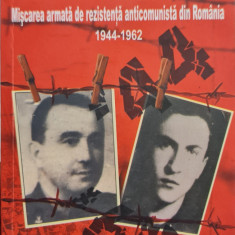 MISCAREA ARMATA DE REZISTENTA ANTICOMUNISTA DIN ROMANIA 1944-1962 PARTIZANI 2003