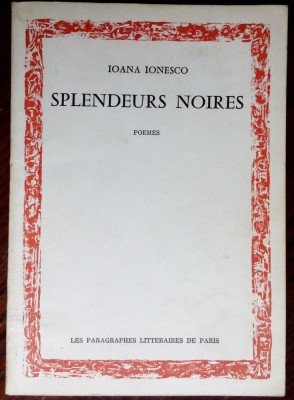 IOANA IONESCO - SPLENDEURS NOIRES (POEMES, PARIS 1978) [dedicatie / autograf] foto