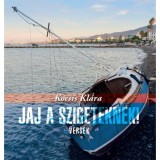 Jaj a szigeteknek! - Versek - Kocsis Kl&aacute;ra