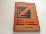 Notiuni De Algebra Vectoriala Si Aplicatii In Geometrie - Gh. D. Simionescu-