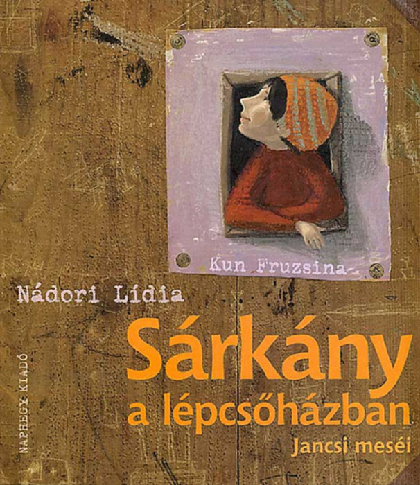 S&aacute;rk&aacute;ny a l&eacute;pcsőh&aacute;zban - N&aacute;dori L&iacute;dia