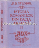 Istoria Romanilor Din Dacia Traiana II - A. D. Xenopol