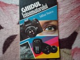 Ghidul fotoamatorului - Mihai Staicu. Ghid practic fotografie (6)