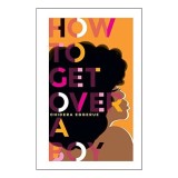 How to Get over a Boy