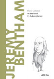 Cumpara ieftin Jeremy Bentham. Volumul 69. Descopera Filosofia, Litera