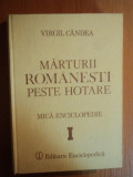 MARTURII ROMANESTI PESTE HOTARE . MICA ENCICLOPEDIE VOL I de VIRGIL CANDEA , 1991