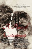 A Place of Contentment: How my husband beat drug addiction, and became a pastor, only to be left in Silence