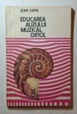 Jean Lupu &ndash; Educarea Auzului Muzical Dificil, ediția 1988, stare bună