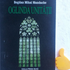 Oglinda unitatii Teme ale discursului teologic catolic Bogdan Mihai Mandache