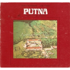 Putna. Historical And Art Monument - Octav Monoranu, Ion Miclea