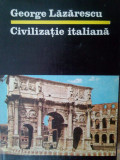 George Lazarescu - Civilizatie italiana (1987)