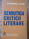 Semiotica Criticii Literare - Carmen Vlad ,307750