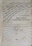 MECANICA CONSTRUCTIILOR VOL.1 MECANICA TEORETICA - SECTIA CONSTRUCTII CIVILE SI INDUSTRIALE-VERONICA RADU