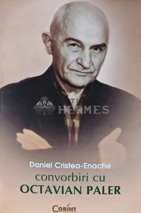 Convorbiri cu Octavian Paler - 2008 - Daniel Cristea-Enache (@B62)
