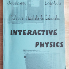 INTERACTIVE PHYSICS. Instruirea asistată de calculator - Marius Munteanu
