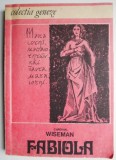 Cumpara ieftin Fabiola &ndash; Cardinal Wiseman (putin patata) - Carte Istorie, Anticariat